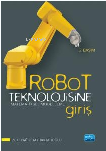 Robot Teknolojisine Giriş Matematiksel Modelleme - Zeki Yağız Bayrakta