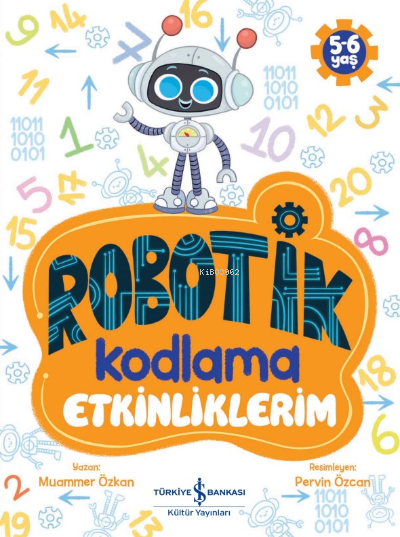 Robotik Kodlama Etkinliklerim 5-6 Yaş - Muammer Özkan | Yeni ve İkinci