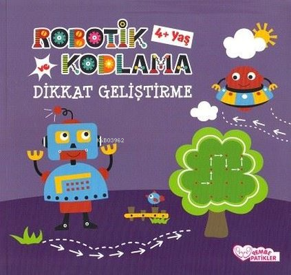 Robotik Kodlama ve Dikkat Geliştirme 4+Yaş - Kolektif | Yeni ve İkinci