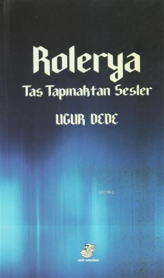 Rolerya - Taş Tapınaktan Sesler - Uğur Dede | Yeni ve İkinci El Ucuz K