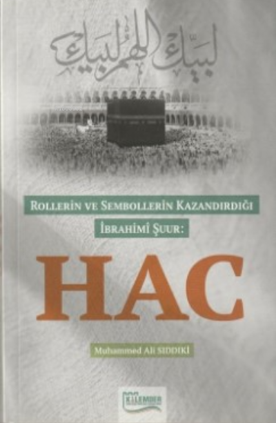 Rollerin Ve Sembollerin Kazandırdığı İbrahimi Şuur Hac - Muhammed Ali