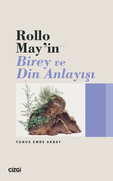 Rollo May’ın Birey ve Din Anlayışı - Yunus Emre Akbay | Yeni ve İkinci