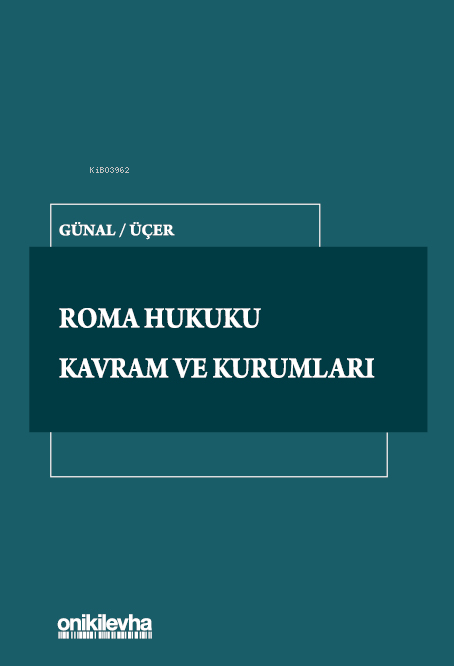 Roma Hukuku Kavram ve Kurumları - A. Nadi Günal | Yeni ve İkinci El Uc