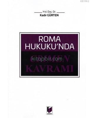 Roma Hukuku'nda Crimen Kavramı - Kadir Gürten | Yeni ve İkinci El Ucuz