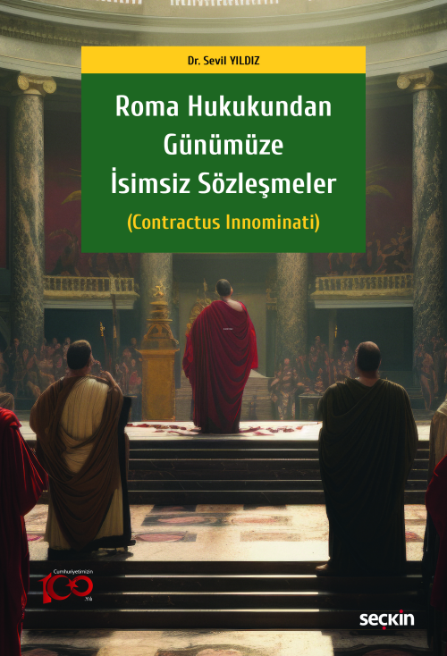 Roma Hukukundan Günümüze İsimsiz Sözleşmeler;(Contractus Innominati) -