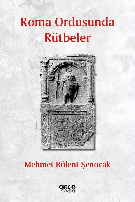 Roma Ordusunda Rütbeler - Mehmet Bülent Şenocak | Yeni ve İkinci El Uc