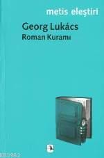 Roman Kuramı - Georg Lukács | Yeni ve İkinci El Ucuz Kitabın Adresi