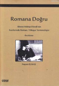 Romana Doğru - Nazım Elmas | Yeni ve İkinci El Ucuz Kitabın Adresi