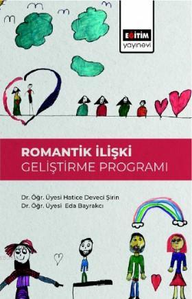 Romantik İlişki Geliştirme Programı - Hatice Deveci Şirin | Yeni ve İk