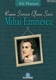 Mihai Eminescu - Ali Narçın | Yeni ve İkinci El Ucuz Kitabın Adresi