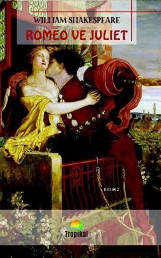 Romeo ve Juliet - William Shakespeare | Yeni ve İkinci El Ucuz Kitabın