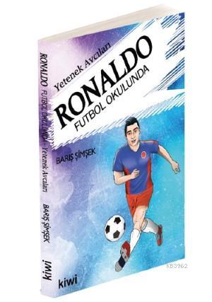 Ronaldo Futbol Okulunda - Barış Şimşek | Yeni ve İkinci El Ucuz Kitabı