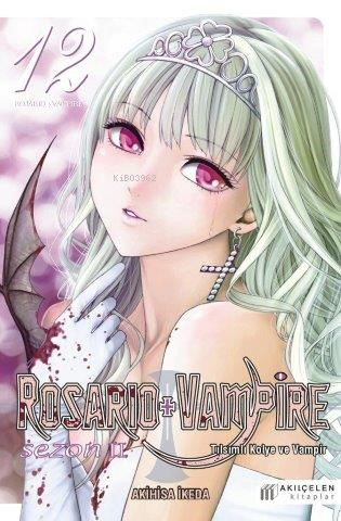 Rosario + Vampire – Tılsımlı Kolye ve Vampir Sezon:2 12 - Akihisa İked