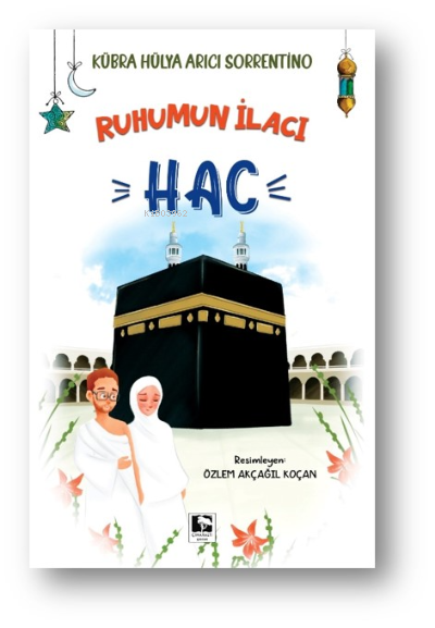 Ruhumun İlacı Hac - Kübra Hülya Arıcı Sorrentino | Yeni ve İkinci El U