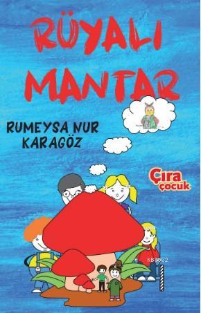 Rüyalı Mantar - Rumeysa Nur Karagöz | Yeni ve İkinci El Ucuz Kitabın A