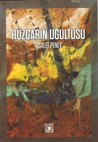 Rüzgarın Uğultusu - Risalet Penek | Yeni ve İkinci El Ucuz Kitabın Adr