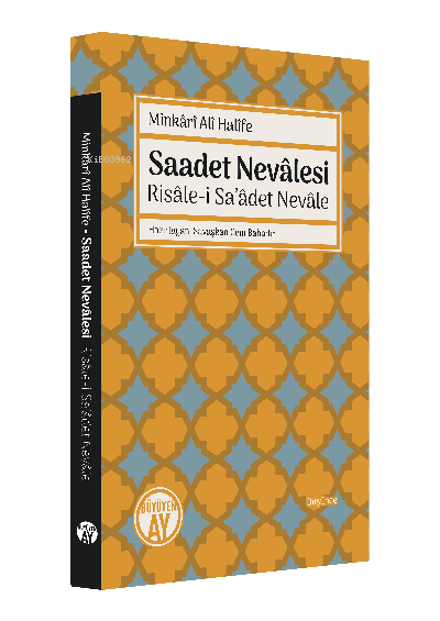 Saadet Nevâlesi - Risâle-i Sa'âdet Nevâle - Minkârî Alî Halîfe | Yeni 