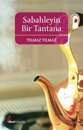 Sabahleyin Bir Tantana - Yılmaz Yılmaz | Yeni ve İkinci El Ucuz Kitabı