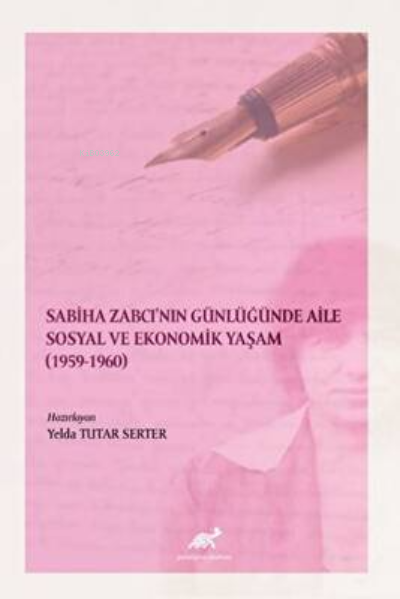 Sabiha Zabcı`nın Günlüğünde Aile Sosyal Ve Ekonomik Yaşam 1959-1960 - 