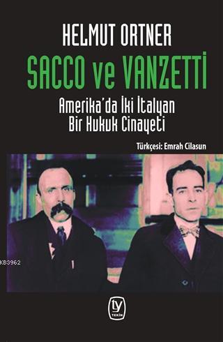 Sacco ve Vanzetti - Helmut Ortner | Yeni ve İkinci El Ucuz Kitabın Adr