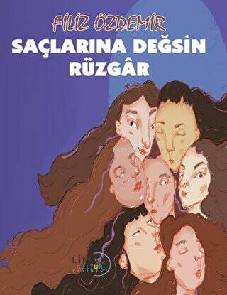 Saçlarına Değsin Rüzgâr - Filiz Özdemir | Yeni ve İkinci El Ucuz Kitab