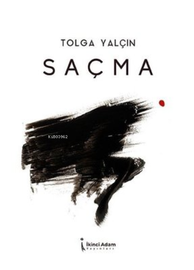 Saçma - Tolga Yalçın | Yeni ve İkinci El Ucuz Kitabın Adresi