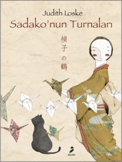 Sadako'nun Turnaları - Judith Loske | Yeni ve İkinci El Ucuz Kitabın A