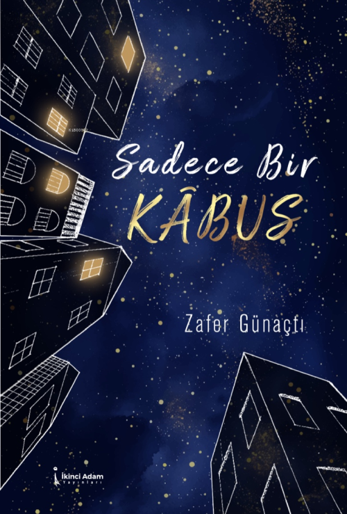 Sadece Bir Kabus - Zafer Günaçtı | Yeni ve İkinci El Ucuz Kitabın Adre