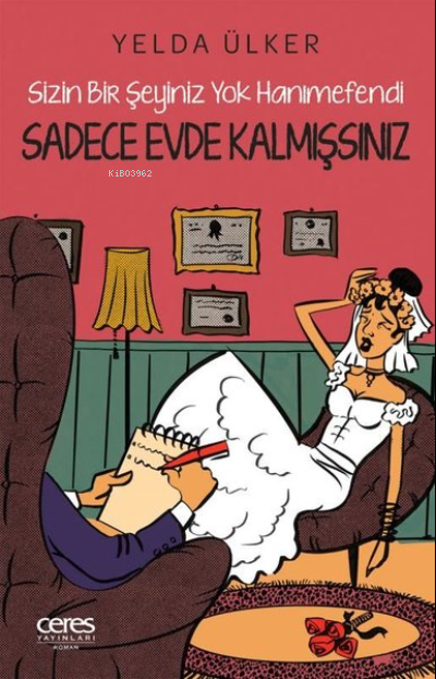 Sadece Evde Kalmışsınız - Sizin Bir Şeyiniz Yok Hanımefendi - Yelda Ül