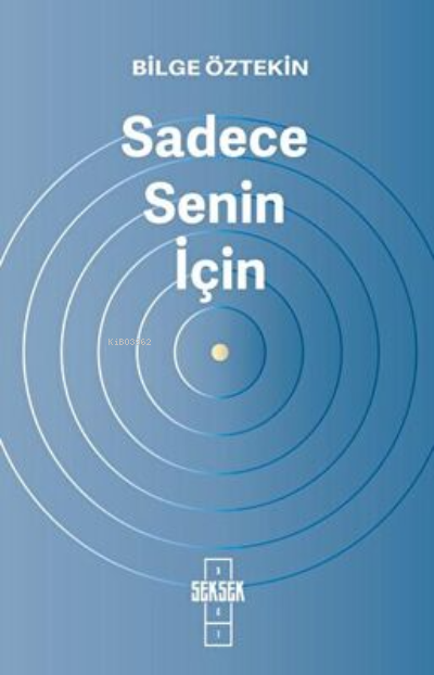 Sadece Senin İçin - Bilge Öztekin | Yeni ve İkinci El Ucuz Kitabın Adr