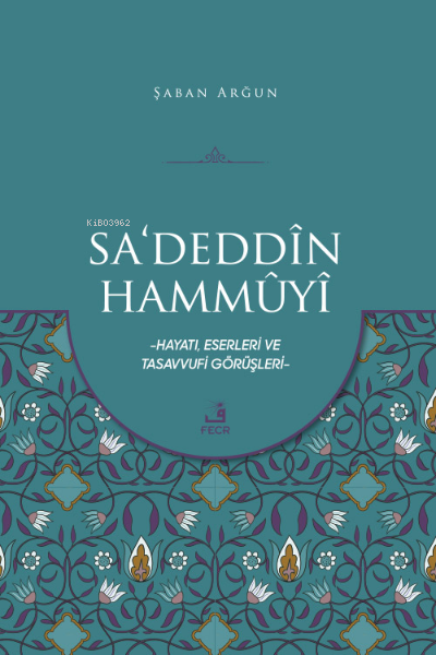 Sa'deddin Hammuyi - Şaban Arğun | Yeni ve İkinci El Ucuz Kitabın Adres