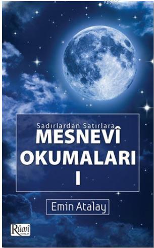 Sadırlardan Satırlara Mesnevi Okumaları -1 - Emin Atalay | Yeni ve İki