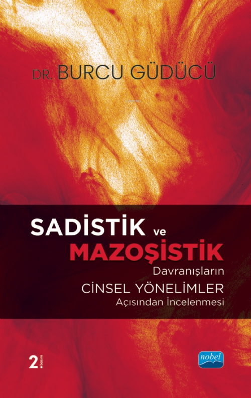 Sadistik ve Mazoşistik Davranışların Cinsel Yönelimler Açısından İncel