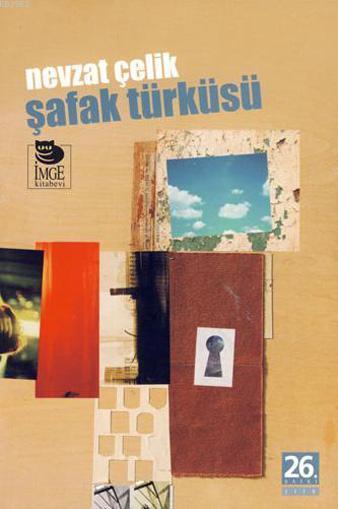 Şafak Türküsü - Nevzat Çelik | Yeni ve İkinci El Ucuz Kitabın Adresi