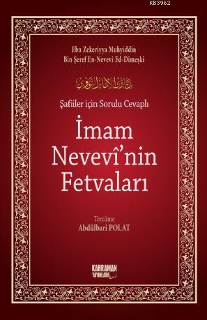 Şafiiler İçin Sorulu Cevaplı İmam Nevevi'nin Fetvaları - Ebu Zekeriyya