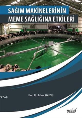 Sağım Makinelerinin Meme Sağlığına Etkileri - Erhan Özenç | Yeni ve İk