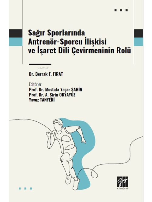 Sağır Sporlarında Antrenör-Sporcu ilişkisi ve işaret dili - Berrak F. 