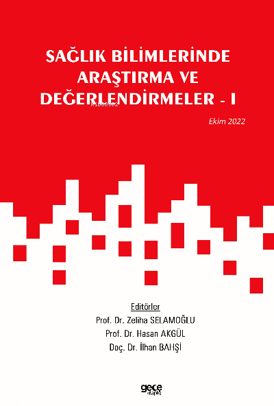 Sağlık Bilimlerinde Araştırma ve Değerlendirmeler - Hasan Akgül | Yeni