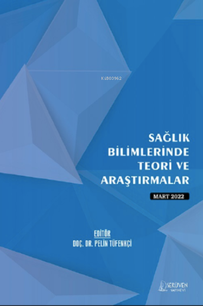 Sağlık Bilimlerinde Teori ve Araştırmalar / Mart 2022 - Pelin Tüfenkçi