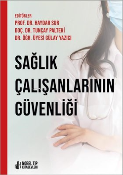 Sağlık Çalışanlarının Güvenliği - Kolektif | Yeni ve İkinci El Ucuz Ki