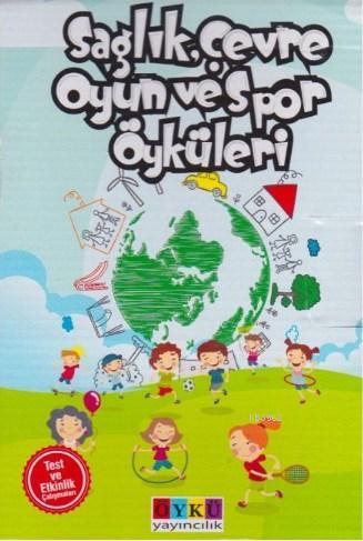 Sağlık, Çevre Oyun ve Spor Öyküleri (10 Kitap) - Zafer İşçi | Yeni ve 