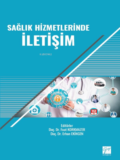 Sağlık Hizmetlerinde İletişim - Fuat Korkmazer | Yeni ve İkinci El Ucu