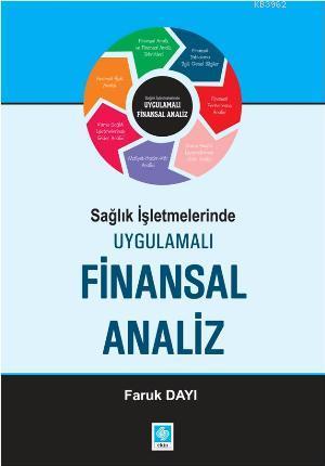 Sağlık İşletmelerinde Uygulamalı Finansal Analiz - Faruk Dayı | Yeni v