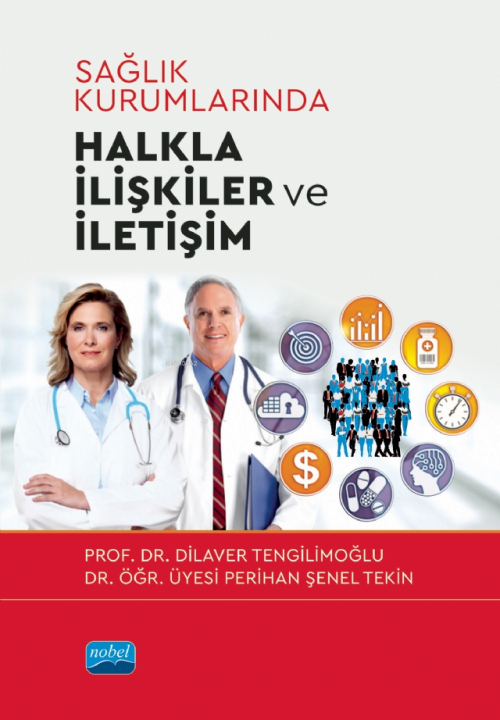 Sağlık Kurumlarında Halkla İlişkiler ve İletişim - Dilaver Tengilimoğl