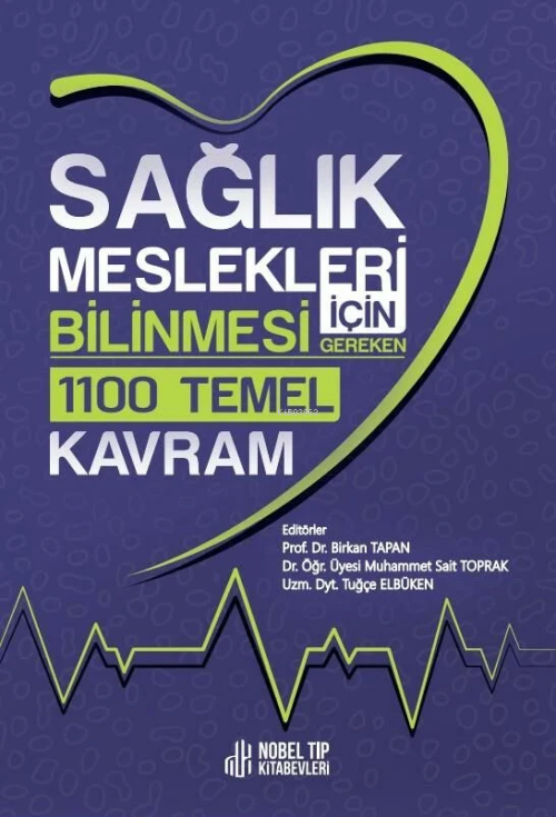 Sağlık Meslekleri İçin Bilinmesi Gereken 1100 Temel Kavram - Birkan Ta