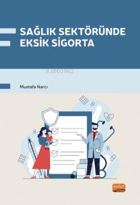 Sağlık Sektöründe Eksik Sigorta - Mustafa Narcı | Yeni ve İkinci El Uc