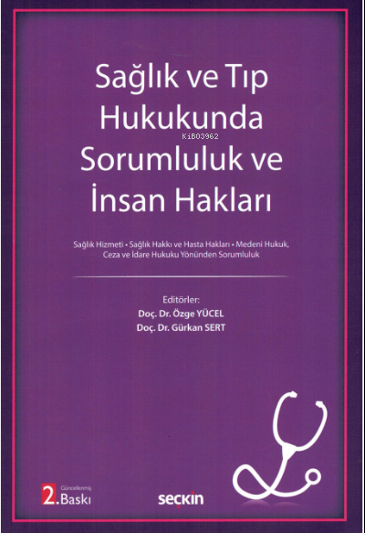 Sağlık ve Tıp Hukukunda Sorumluluk ve İnsan Hakları - Gürkan Sert | Ye