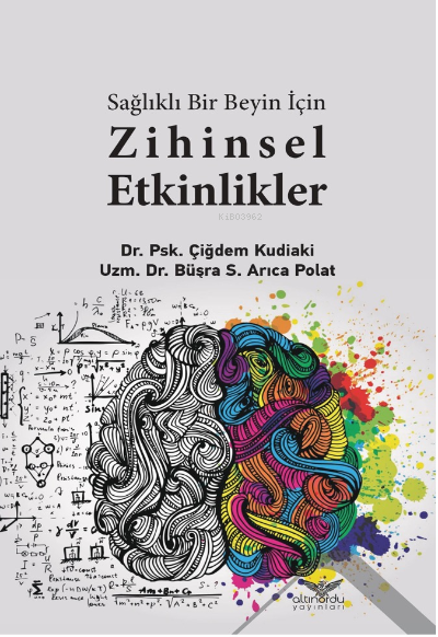 Sağlıklı Bir Beyin için Zihinsel Etkinlikler - Çiğdem Kudiaki | Yeni v