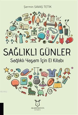 Sağlıklı Günler - Şermin Savaş Tetik | Yeni ve İkinci El Ucuz Kitabın 