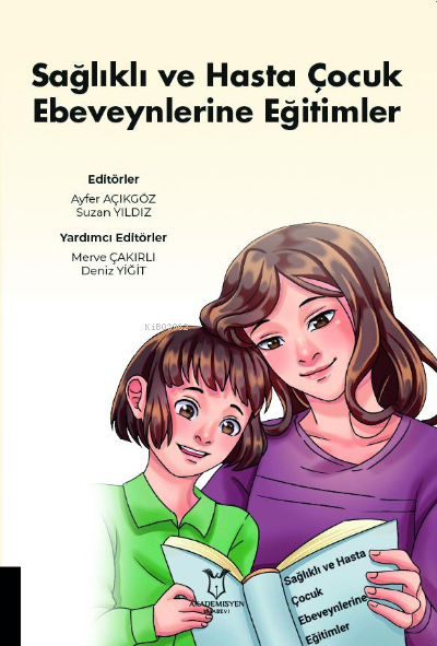 Sağlıklı ve Hasta Çocuk Ebeveynlerine Eğitimler - SUZAN YILDIZ | Yeni 